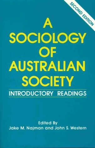 A Sociology of Australian Society Introductory Readings by Jake M. Najman | Jakob M. Najman | John Stuart Western