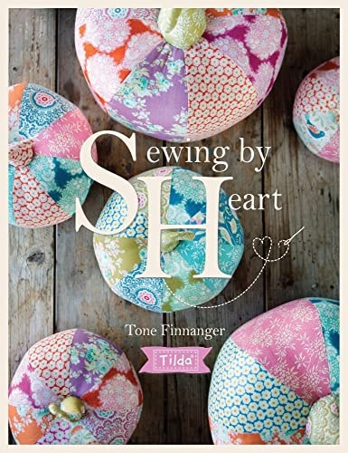 Tilda Sewing by Heart For the Love of Fabrics by Tone Finnanger