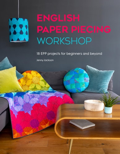 English Paper Piecing Workshop: 18 EPP projects for beginners and beyond (slight shelf wear) by Jenny Jackson