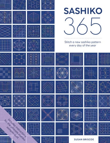 Sashiko 365: Stitch a New Sashiko Embroidery Pattern Every Day of the Year by Susan Briscoe