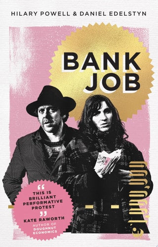(TXS) Bank Job by  Hilary Powell and Daniel Edelstyn