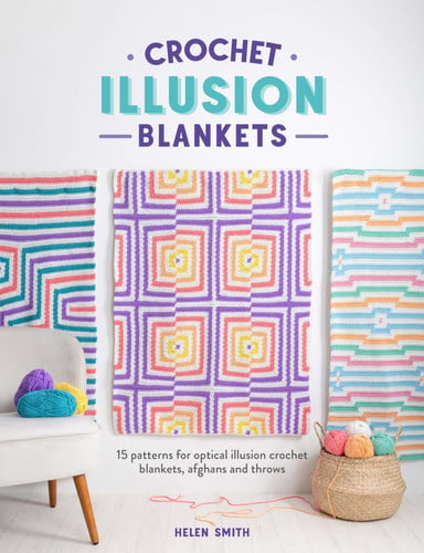 Crochet Illusion Blankets 15 Patterns for Optical Illusion Crochet Blankets, Afghans and Throws by Helen Smith