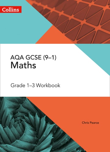 AQA GCSE Maths Grade 1-3 Workbook by Chris Pearce