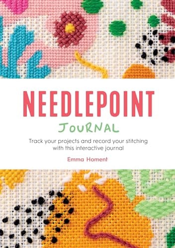 Needlepoint Journal Track Your Projects and Record Your Stitching with This Interactive Journal by Emma Homent