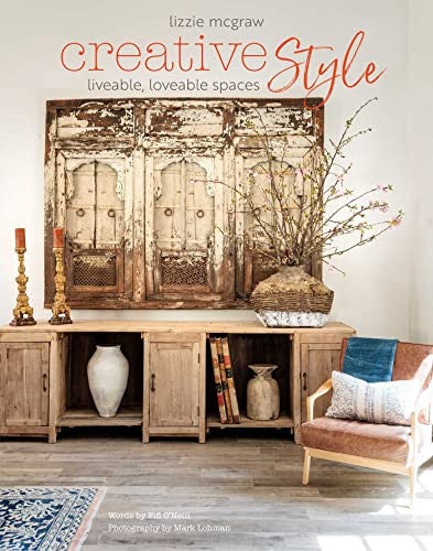 Creative style: liveable, loveable spaces by McGraw, Lizzie | ONeill, Fifi