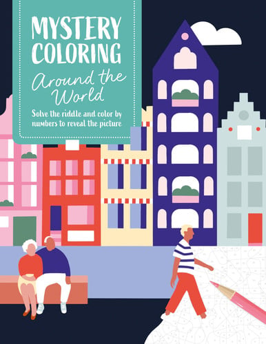 Mystery Coloring Around the World: Solve the Riddle and Color by Numbers to Reveal the Picture by David & Charles Publishing