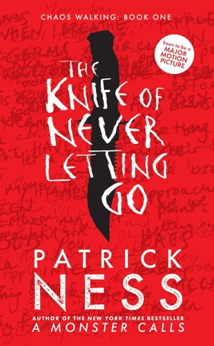 Das Messer des Niemals-Loslassens (Chaos Walking) von Patrick Ness