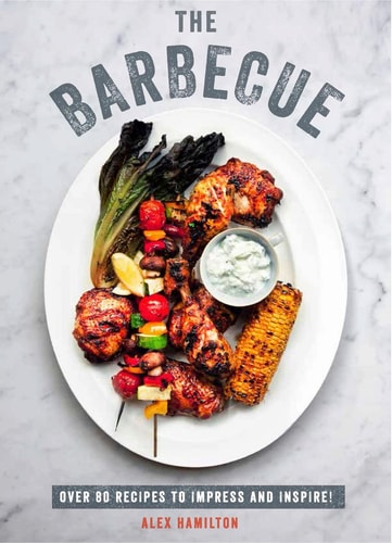 The Barbecue by Alex Hamilton (Chef) | L. R. Hamilton