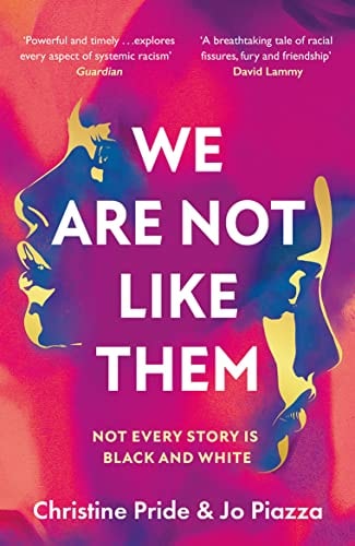 We Are Not Like Them by Christine Pride | Jo Piazza