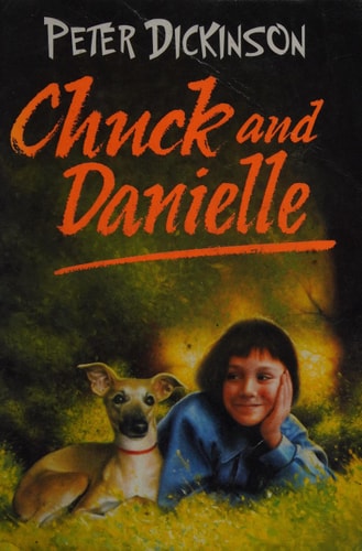 Chuck And Danielle by Peter Dickinson