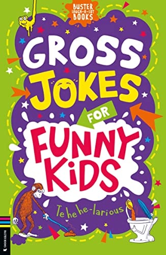 Gross Jokes for Funny Kids by Gary Panton