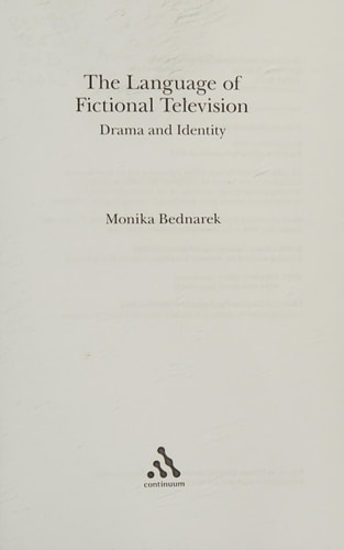 The Language of Fictional Television Drama and Identity by Monika Bednarek