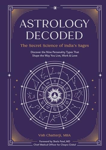 Astrology Decoded: The Secret Science of India's Sages (Shelfworn) by Vish Chatterji MBA