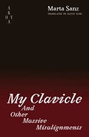 My Clavicle: And Other Massive Misalignments by Sanz Marta (Author)