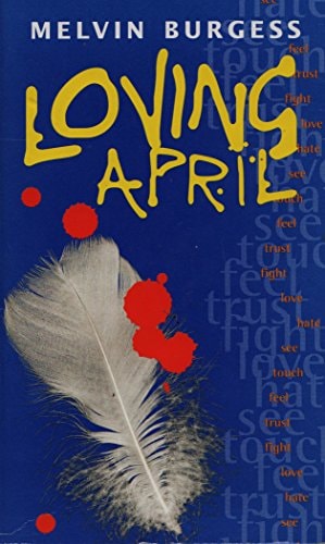 Loving April (Shelfworn) von MELVIN BURGESS