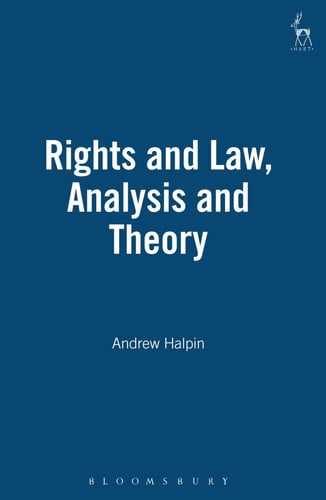 Rights and Law, Analysis and Theory by Halpin, Andrew