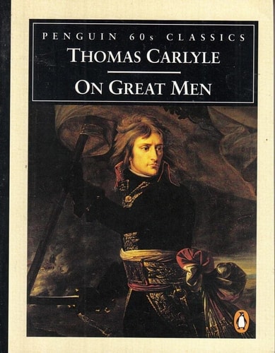 On Great Men by Thomas Carlyle