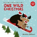 One Wild Christmas (New Edition) by Nicholas Oldland