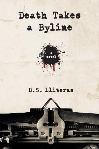 Death Takes a Byline (Shelfworn) by D. S. Lliteras