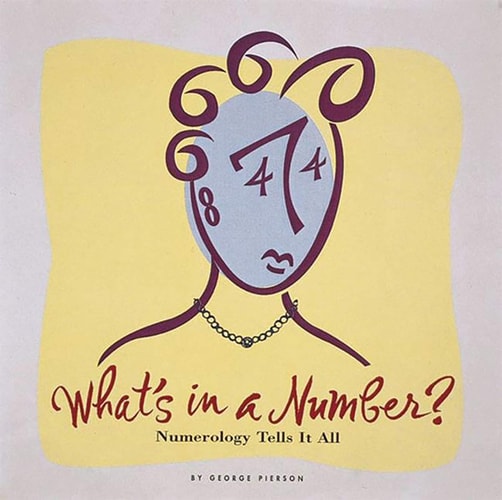 What's in a Number? Numerology Tells It All by George Pierson
