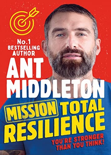 Mission Total Resilience by Ant Middleton