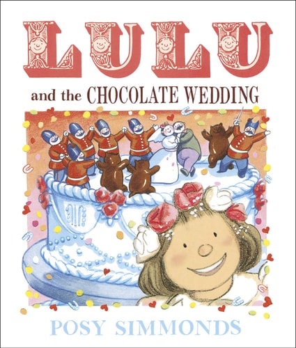 Lulu & The Chocolate Wedding by Posy Simmonds