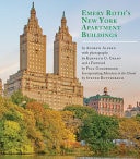 Emery Roth's New York Apartment Buildings Incorporating Mansions in the Clouds by Steven Ruttenbaum by Andrew Alpern