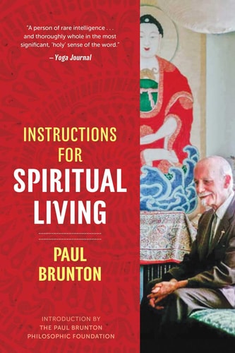 Anleitungen für ein spirituelles Leben von Paul Brunton und der Paul Brunton Philosophic Foundation (TXS)
