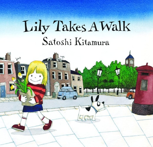 Lily Takes a Walk by Satoshi Kitamura