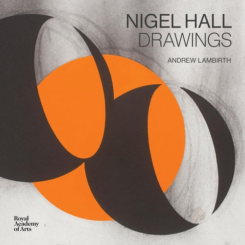 Nigel Hall: Drawings (slight shelf wear) by Andrew Lambirth