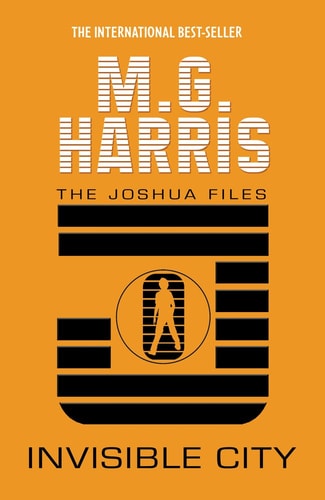 Invisible City (The Joshua Files) (shelf worn) by harris-m-g