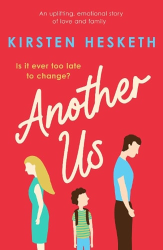 Another Us: An uplifting, emotional story of love and family by Kirsten Hesketh