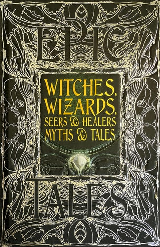 (TXS) Witches, Wizards, Seers, & Healers Myths & Tales (Gothic Fantasy) by  Diane Purkiss (Foreword)