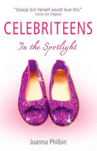 CELEBRITEENS In the Spotlight by Joanna Philbin