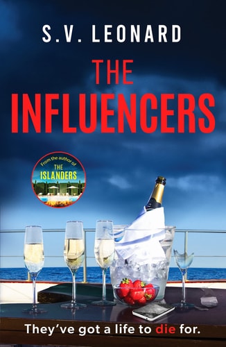 The Influencers: A gripping crime novel with an unforgettable ending by S. V. Leonard