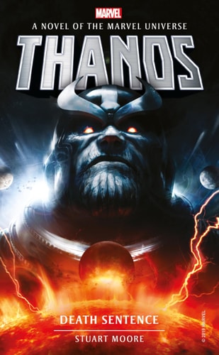 Thanos: Death Sentence (a novel of the Marvel universe) (slight shelf wear) by Stuart Moore