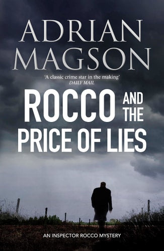 Rocco and the Price of Lies: 6 (Inspector Lucas Rocco) by Adrian Magson