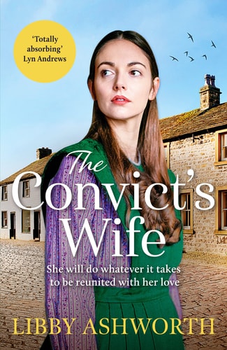 Convict's Wife (The Lancashire Girls) (leichte Gebrauchsspuren) von Libby Ashworth