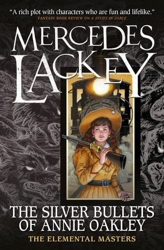 Elemental Masters - The Silver Bullets of Annie Oakley (Shelfworn) by Mercedes Lackey