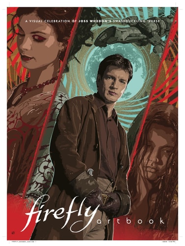 Firefly - Artbook: A Visual Celebration of Joss Whedon's Swashbuckling 'Verse by Printed in Blood