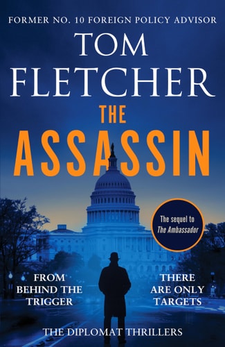 The Assassin (The Diplomat Thrillers) by Tom Fletcher