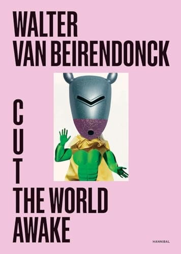 Cut the World Awake by Walter van Beirendonck