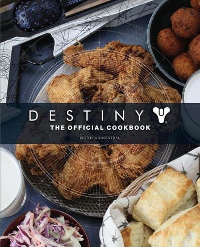 Destiny: the Official Cookbook by Victoria Rosenthal