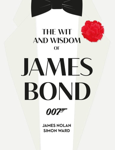 Witz und Weisheit von James Bond (abgenutzt) von Simon Ward | James Nolan