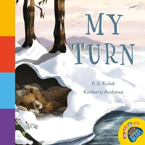Book Hungry Bears: My Turn by K. S. Kulak & Kimberly Andrews