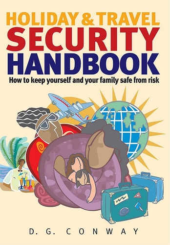 Holiday & Travel Security Handbook: How to keep yourself and your (shelfworn) by D. G. Conway