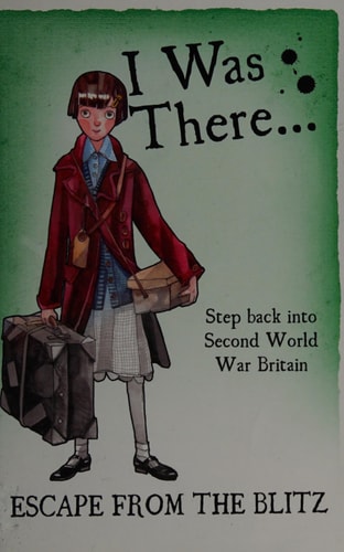 I Was There...Escape From The Blitz (Shelfworn) by Tony Bradman