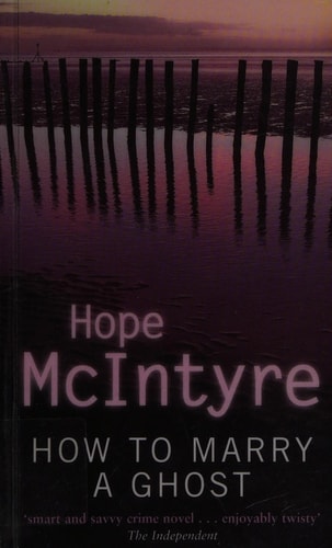 How to Marry a Ghost by Hope McIntyre