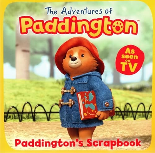 Paddington's Scrapbook: The adventures of Paddington by -
