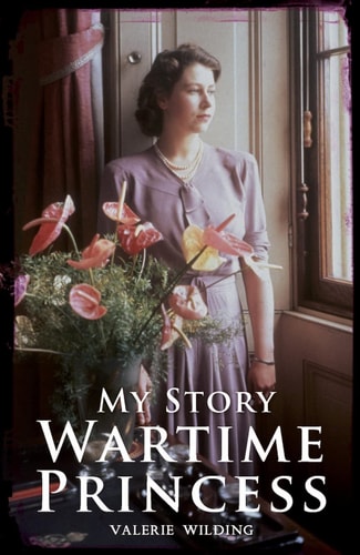 Wartime Princess (My Story) by Valerie Wilding